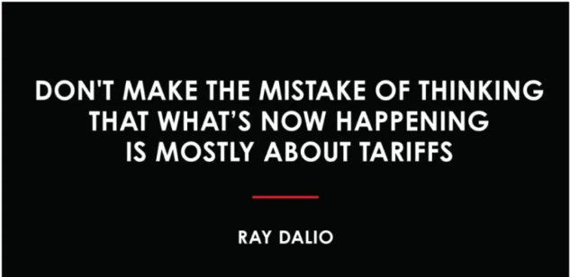 桥水基金Ray Dalio：不要误以为当前正在发生的一切主要只是关税的问题